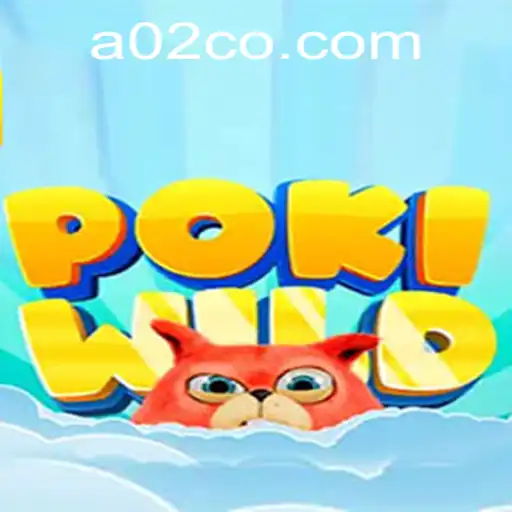 PokiWild: An Exciting Adventure Through A02.com